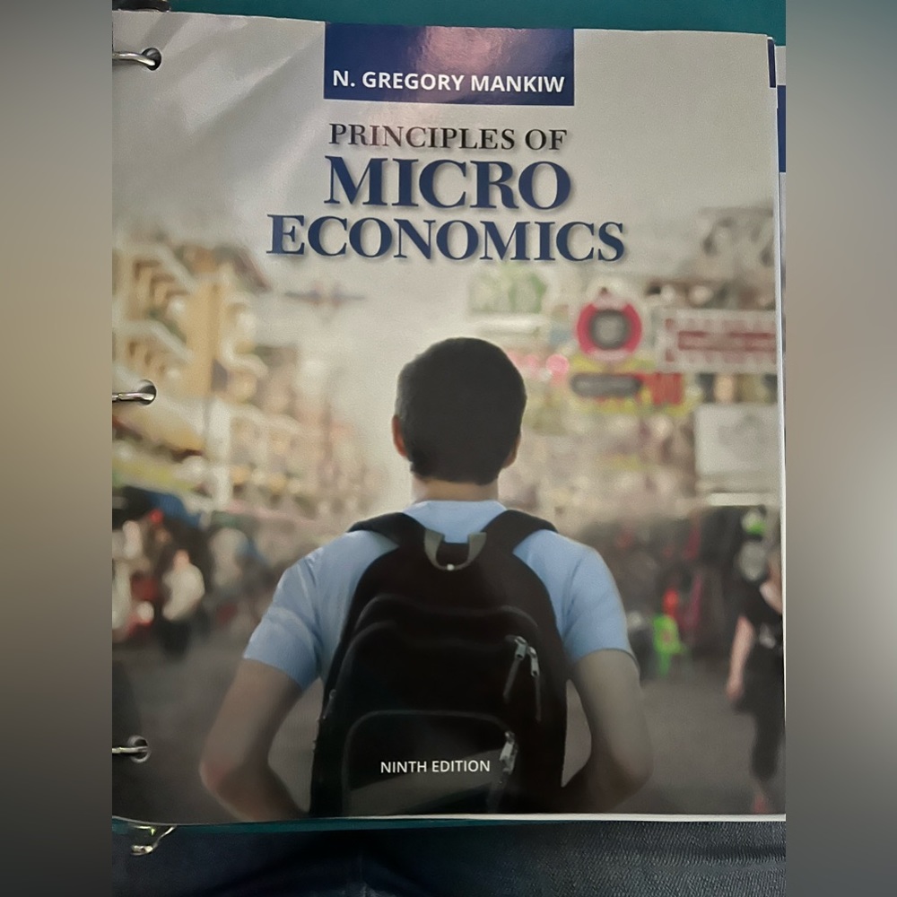 Principles of Micro Economics 9th edition. N. Gregory Mankiw (loose leaf)